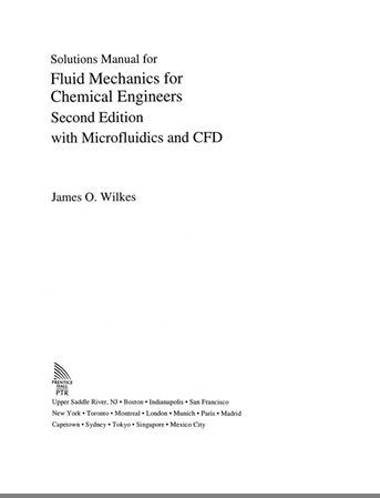 [Soultion Manual] Fluid Mechanics for Chemical Engineers with Microfluidics and CFD (2nd Edition) - PDF